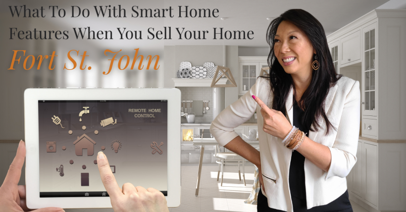 What To Do With Smart Home Features When You Sell Your Home in Fort St. John